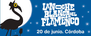Noche Blanca del Flamenco en Córdoba - 20 de junio 2015