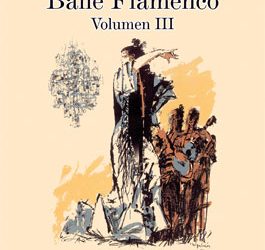 José Luis Navarro García -  Historia del Baile Flamenco (Vol. III)