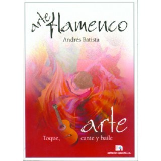Arte flamenco, toque, cante y baile (LIBRO) – Andrés Batista