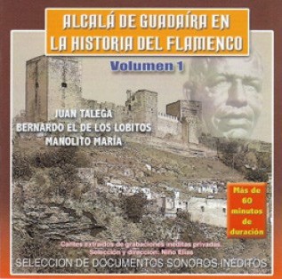 Alcalá de Guadaira en la historia del flamenco. Volumen 1 - VV.AA.