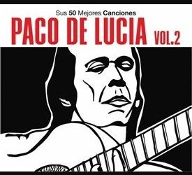 Paco de Lucía. Sus 50 mejores canciones vol. 2 (3 Cds)