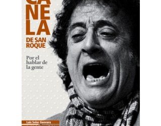 Canela de San Roque "Por el hablar de la gente"  (Libro+2CDs) - Luis Soler Guevara
