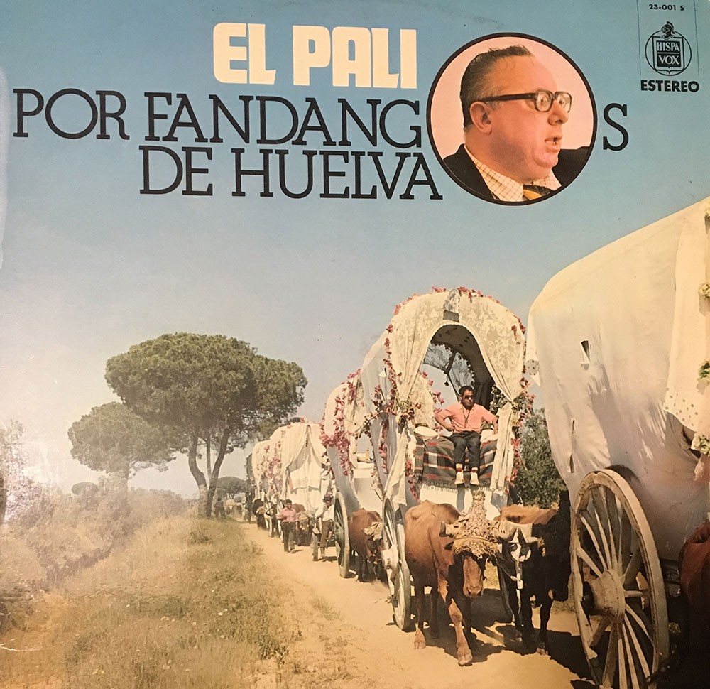 El Pali por fandangos de Huelva (vinilo)