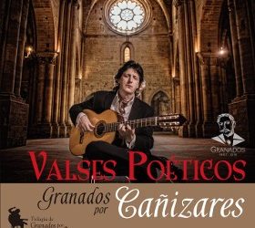 Valses Poéticos - Trilogía de Granados por Cañizares Vol.2 - Juan Manuel Cañizares