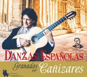 Danzas Españolas - Trilogía de Granados por Cañizares Vol.1 - Juan Manuel Cañizares