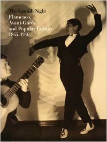 La noche española. Flamenco, vanguardia y cultura popular 1865-1936 – Patricia Molins y Pedro G. Romero