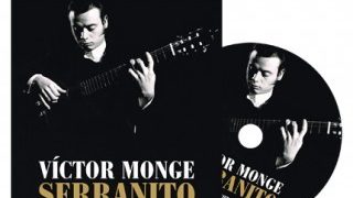 Victor Monge Serranito. El guitarrista de guitarristas - José Manuel Gamboa (LIBRO+DVD)