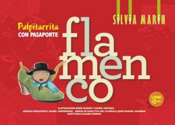 Pulpitarrita con pasaporte flamenco - Silvia Marín (Libro + 2DVDs)