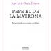 Pepe el de la Matrona: Recuerdos de un cantaor sevillano - José Luis Ortiz Nuevo