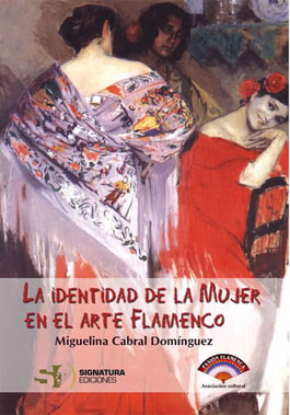 Miguelina Cabral Domínguez -  La identidad de la mujer en el arte flamenco