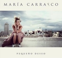 Maria Carrasco -  Pequeño Deseo