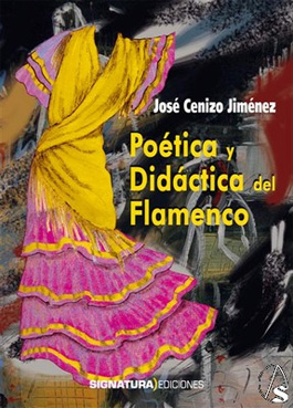 José Cenizo Jiménez –  Poética y didáctica del flamenco