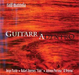 Raúl Mannola -  Guitarra Adentro