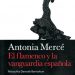 Ninotchka Devorah Bennahum -  Antonia Mercé. El Flamenco y la vanguardia española