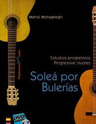 Mehdi Mohagheghi -  Estudios progresivos para Guitarra Flamenca V. 3 Soleá por B