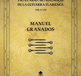 Manuel Granados -  El Tratado Académico de La Guitarra Flamenca Vol.1  + CD