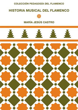 María Jesús Castro –  Historia del Flamenco