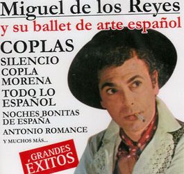 Miguel de los Reyes -  Miguel de los Reyes y su ballet de arte español.