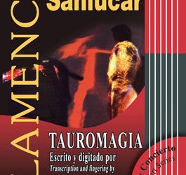 Manolo Sanlúcar -  Tauromagia. Libro de Partituras