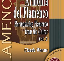 Claude Worms -  Desde la Guitarra. ARMONÍA DEL FLAMENCO 2. Libro partituras
