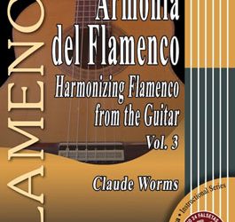 Claude Worms -  Desde la Guitarra. ARMONÍA DEL FLAMENCO 3. Libro partituras