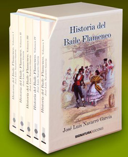 José Luis Navarro García –  Historia del Baile Flamenco. Pack 5 volúmenes