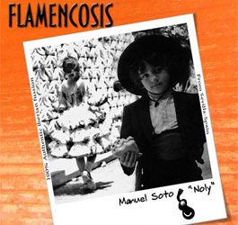 Manuel Soto "Noly" -  Flamencosis