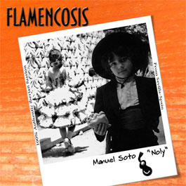 Manuel Soto "Noly" - Flamencosis