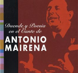 Antonio Mairena -  Duende y Poesía en el Cante. CD