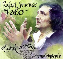Rafael Jimenez Falo -  El cante en movimiento
