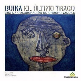 Concha Buika –  El último trago, con la colaboración de Chucho Valdés