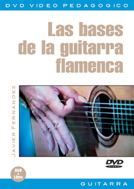 Javier Fernández –  Las bases de la guitarra flamenca