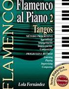 Lola Fernández -  Método didáctico. Flamenco al piano 2. Tangos