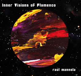 Raúl Mannola -  Inner Visions of Flamenco