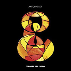Antonio Rey –  Colores del fuego