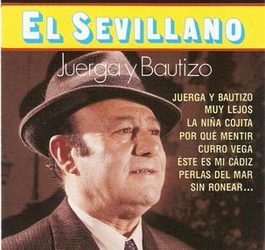 El Sevillano -  Juerga y bautizo