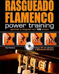 Paul Martínez -  Rasgueado Flamenco Power Training (LIBRO + CD)