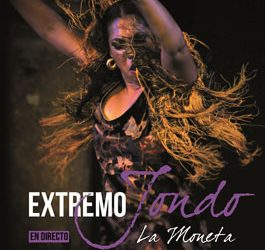 La Moneta -  Extremo jondo. DVD en Directo