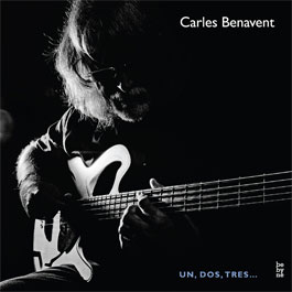 Carles Benavent –  Un, dos, tres…
