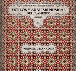 Manuel Granados -  Estilos y análisis musical del flamenco Vol.1 (Libro)
