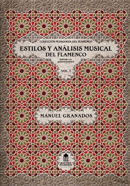 Manuel Granados –  Estilos y análisis musical del flamenco Vol.1 (Libro)