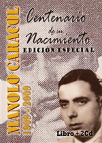 Manolo Caracol -  Centenario de su nacimiento. ed. especial Libro + 2cd