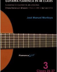 José Manuel Montoya -  Flamenco Guitar in 48 lessons V. 3 (dvd + libreto)