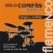 Sólo Compás -  Sólo Compás con Batería. Tangos y Rumbas