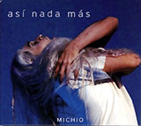 Michio –  Así nada más