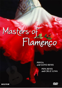 Pepita and Goyo Reyes -  Masters of Flamenco - NTSC