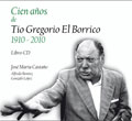 José Mª Castaño –  Cien años de Tío Gregorio El Borrico 1910-2010 – Libro + CD