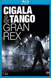 Diego el Cigala –  Cigala & Tango. Gran Rex. Blu Ray