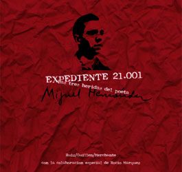Ruiz/Guillén/Merchante & Rocío Márquez -  Expediente 21.001. Las tres heridas del poeta Miguel Hernánd