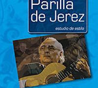 Parrilla de Jerez -  Parrilla de Jerez. Estudio de estilo. Libro + CD